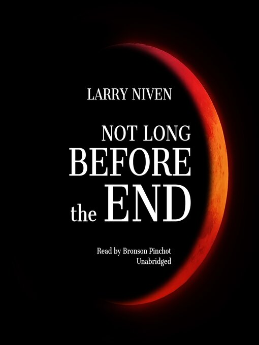 Title details for Not Long before the End by Larry Niven - Wait list